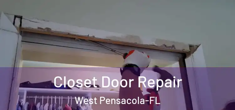 Closet Door Repair West Pensacola-FL