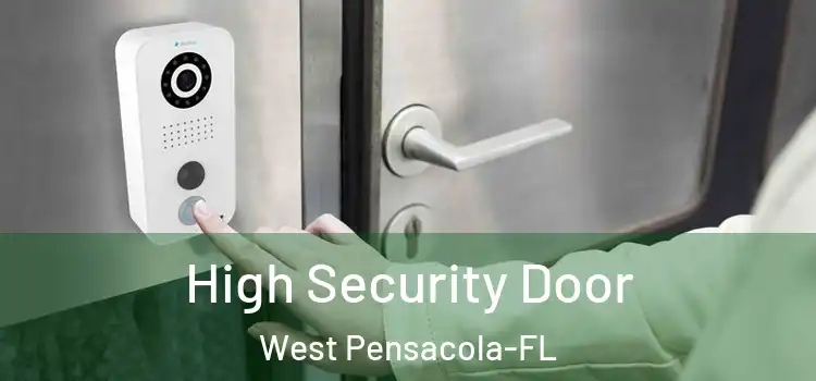 High Security Door West Pensacola-FL