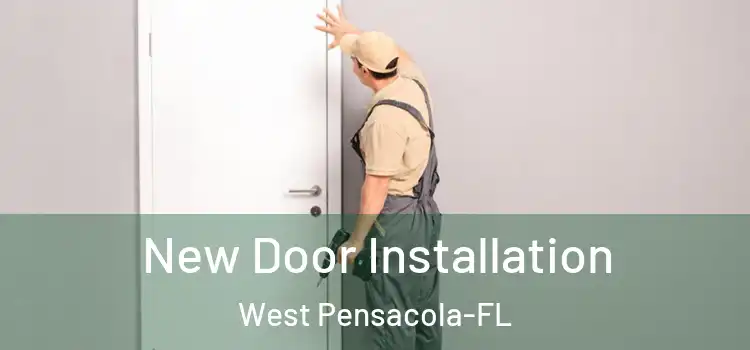 New Door Installation West Pensacola-FL